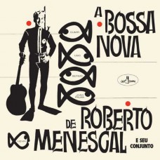 ROBERTO MENESCAL-A BOSSA NOVA DE ROBERTO MENESCAL (LP)