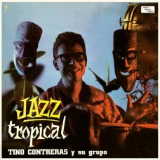 TINO CONTRERAS-JAZZ TROPICAL (LP)