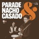 PARADE & NACHO CASADO-PARADE & NACHO CASADO (12")