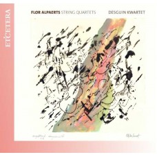 DESGUIN QUARTET-FLOR ALPAERTS: STRING QUARTETS (CD)