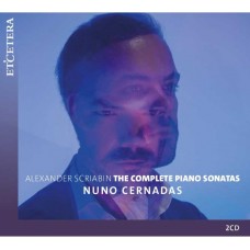 NUNO CERNADAS-ALEXANDER SCRIABIN: THE COMPLETE PIANO SONATAS (2CD)