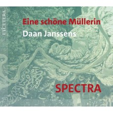 THOMAS BLONDELLE/SPECTRA/FILIP RATHE-DAAN JANSSENS: EINE SCHONE MULLERIN (CD)