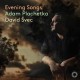 ADAM PLACHETKA-DVORAK, SMETANA & SUK: EVENING SONGS (CD)