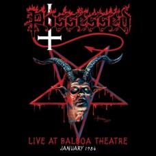 POSSESSED-LIVE AT BALBOA THEATRE, JANUARY 1986 -REMAST- (CD)