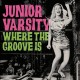 JUNIOR VARSITY-WHERE THE GROOVE IS (CD)