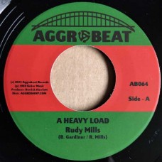 RUDY MILLS-A HEAVY LOAD (7")