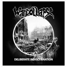 WARCOLLAPSE-DELIBERATE INDOCTRINATION -COLOURED- (LP)