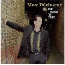 MAX DECHARNE-NIGHT DARKENS THE STREETS (LP)