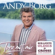 ANDY BORG-TANZ MIT MIR - BEKANNTE OLDIES & GROSSE SCHLAGERHITS (CD)