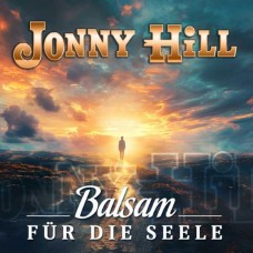 JONNY HILL-BALSAM FUR DIE SEELE (CD)