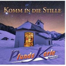 PFUNDSKERLE-KOMM IN DIE STILLE (CD)