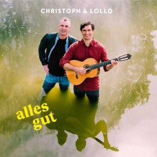 CHRISTOPH & LOLLO-ALLES GUT (CD)