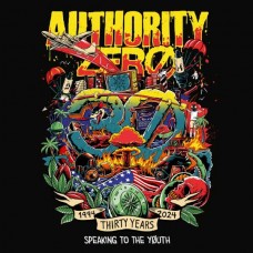 AUTHORITY ZERO-30 YEARS SPEAKING TO THE YOUTH (LP)