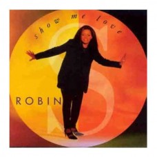 ROBIN S-SHOW ME LOVE (12")