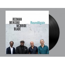 JOSHUA REDMAN/BRAD MEHLDAU/CHRISTIAN McBRIDE/BRIAN BLADE-ROUND AGAIN (LP)