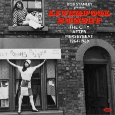 V/A-BOB STANLEY PRESENTS LIVERPOOL SUNSET: THE CITY AFTER MERSEYBEAT 1964-1969 (CD)