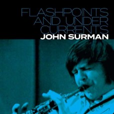 JOHN SURMAN-FLASHPOINTS AND UNDERCURRENTS (2CD)