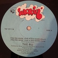 RU-(YOU'RE) GIVIN' LOVE A BAD NAME (12")