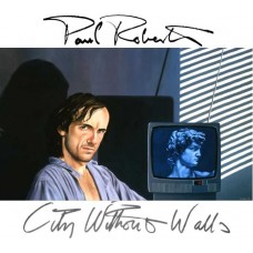 PAUL ROBERTS-CITY WITHOUT WALLS (CD)