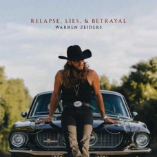 WARREN ZEIDERS-RELAPSE, LIES, & BETRAYAL (CD)