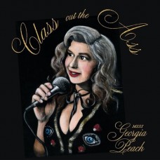 MISS GEORGIA PEACH-CLASS OUT THE ASS (LP)