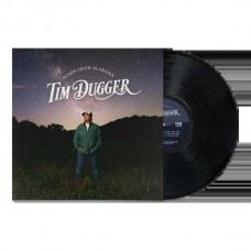 TIM DUGGER-STARS OVER ALABAMA (LP)