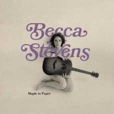 BECCA STEVENS-MAPLE TO PAPER (CD)
