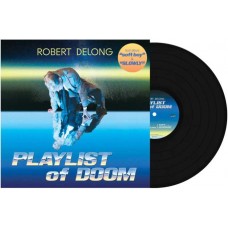 ROBERT DELONG-PLAYLIST OF DOOM (LP)