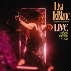 LISA LEBLANC-LIVE AVEC L'ORCHESTRE SYMPHONIQUE DE QUEBEC (CD)