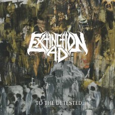 EXTINCTION A.D.-TO THE DETESTED (CD)