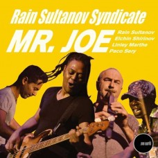 RAIN SULTANOV SYNDICATE-MR. JOE (CD)