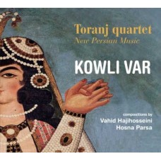 TORANJ QUARTET-KOWLI VAR (CD)