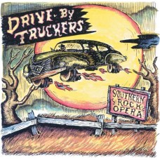 DRIVE-BY TRUCKERS-SOUTHERN ROCK OPERA (2CD)