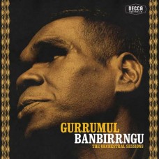 GURRUMUL-BANBIRRNGU - THE ORCHESTRAL SESSIONS (CD)