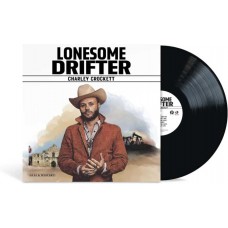 CHARLEY CROCKETT-LONESOME DRIFTER (LP)