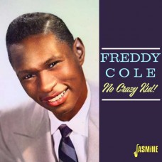 FREDDY COLE-NO CRAZY KID (CD)