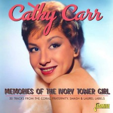 CATHY CARR-MEMORIES OF THE IVORY TOWER GIRL - 30 TRACKS FROM THE CORAL, FRATERNITY, SMASH & LAUREL LABELS (CD)