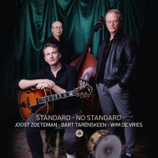 JOOST ZOETEMAN/BART TARENSKEEN/WIM DE VRIES-STANDARD - NO STANDARD (CD)