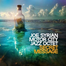 JOE SYRIAN MOTOR CITY JAZZ OCTET-SECRET MESSAGE (CD)