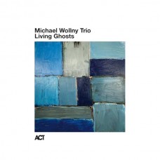 MICHAEL WOLLNY TRIO-LIVING GHOSTS (LIVE) (CD)