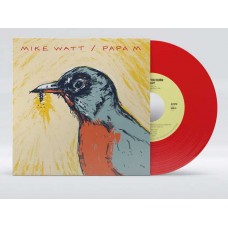 MIKE WATT-MIKE WATT PAPA M -COLOURED/LTD- (7")