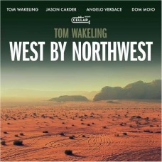 TOM WAKELING-WEST BY NORTHWEST (CD)