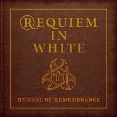 REQUIEM IN WHITE-HYMNAL OF REMEMBRANCE (CD)