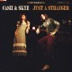 CASH & SKYE-JUST A STRANGER (LP)