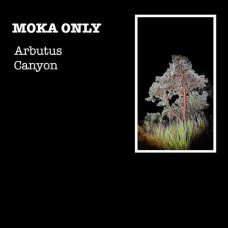 MOKA ONLY-ARBUTUS CANYON (CD)