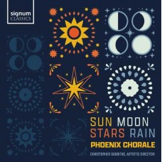 PHOENIX CHORALE-SUN, MOON, STARS, RAIN (CD)