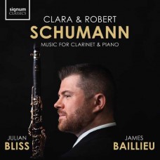 JULIAN BLISS-CLARA & ROBERT SCHUMANN MUSIC FOR CLARINET AND PIANO (CD)