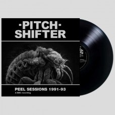 PITCHSHIFTER-PEEL SESSIONS 1991-93 (LP)