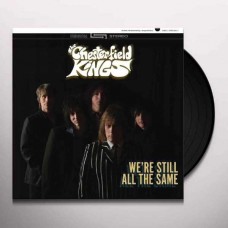 CHESTERFIELD KINGS-WE'RE STILL ALL THE SAME (LP)
