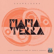 MAMA TERRA-CHAMELEONS - LIVE INTERPRETATIONS OF HERBIE HANCOCK (CD)